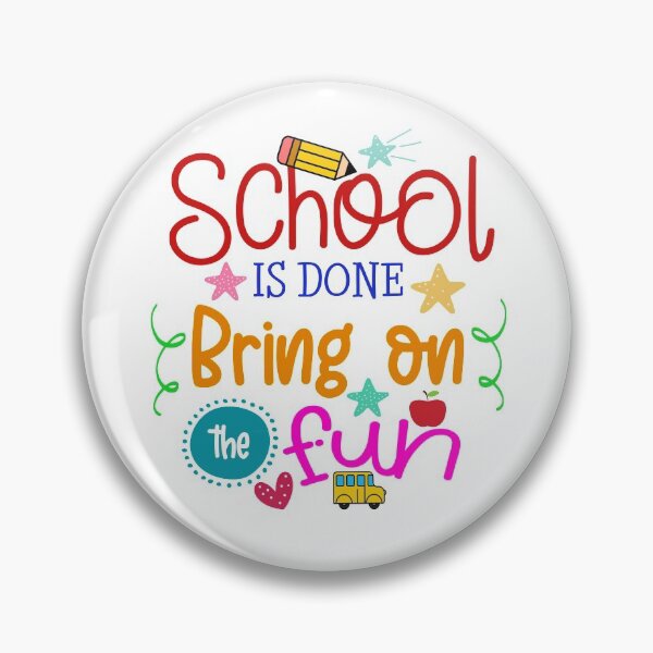 Item preview, School is Done Bring on the Fun designed and sold by techdave.