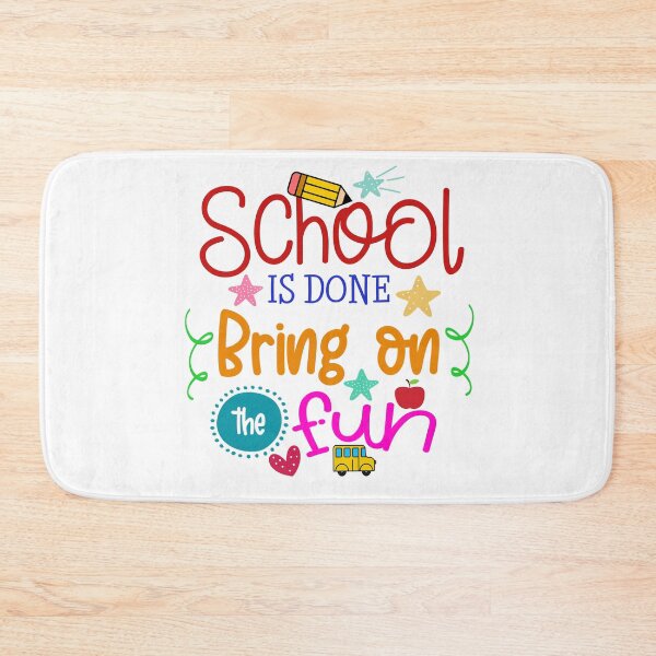 Item preview, School is Done Bring on the Fun designed and sold by techdave.