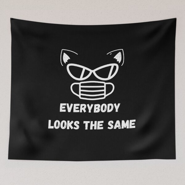 Item preview, Everybody Looks The Same designed and sold by TThousand.