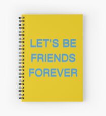 FRIENDS FOREVER Spiral Notebook