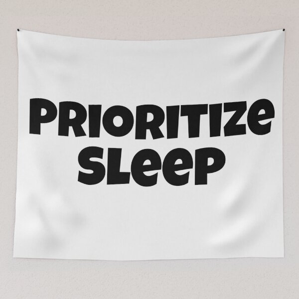 Item preview, Prioritize Sleep designed and sold by Edenjodie.