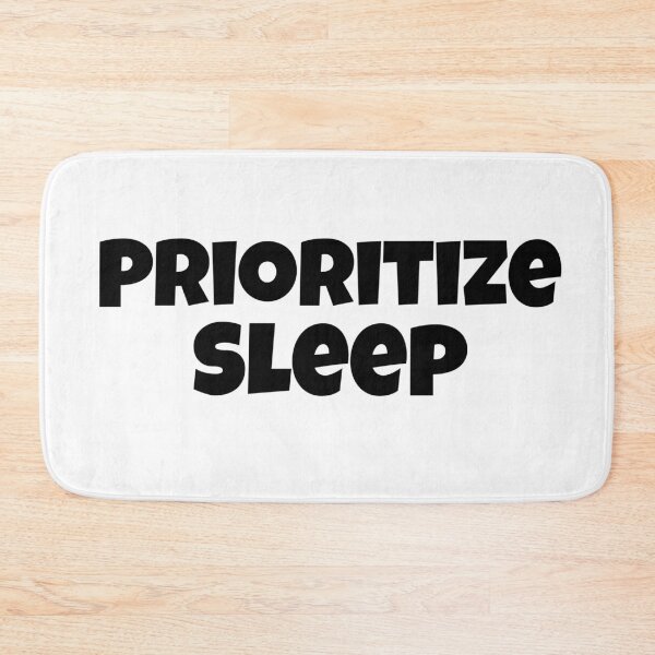 Item preview, Prioritize Sleep designed and sold by Edenjodie.