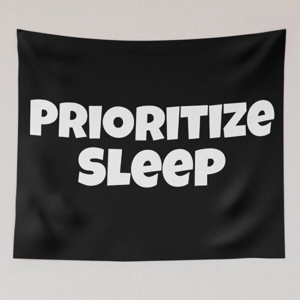 Item preview, Prioritize Sleep designed and sold by Edenjodie.