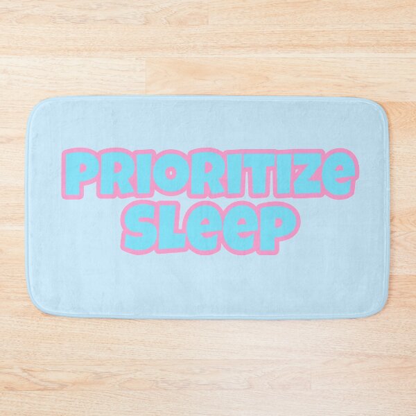 Item preview, Prioritize Sleep designed and sold by Edenjodie.