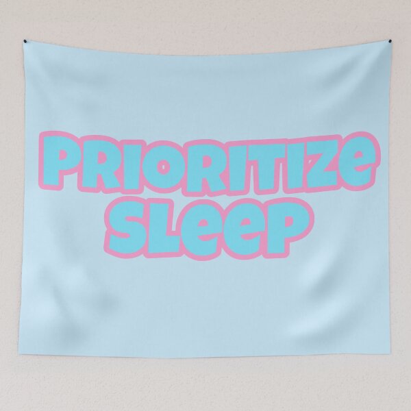 Item preview, Prioritize Sleep designed and sold by Edenjodie.