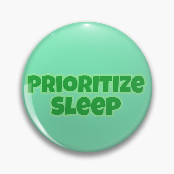 Item preview, Prioritize Sleep designed and sold by Edenjodie.
