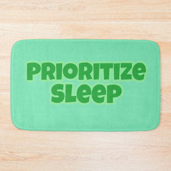 Item preview, Prioritize Sleep designed and sold by Edenjodie.