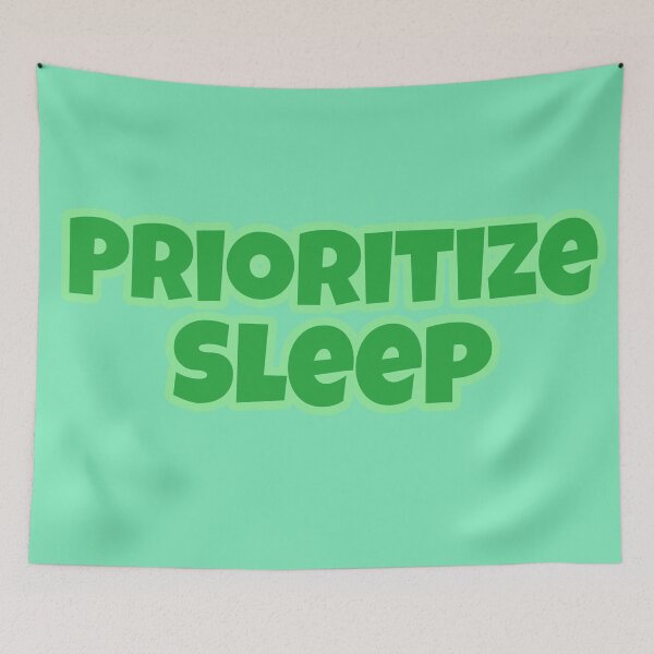 Item preview, Prioritize Sleep designed and sold by Edenjodie.