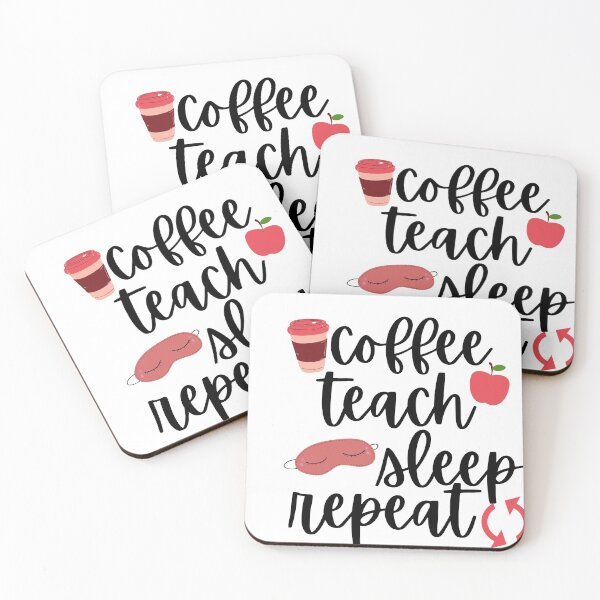 Item preview, Cofee, Teach, Sleep, Repeat designed and sold by beachteacher.