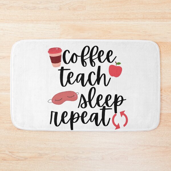 Item preview, Cofee, Teach, Sleep, Repeat designed and sold by beachteacher.