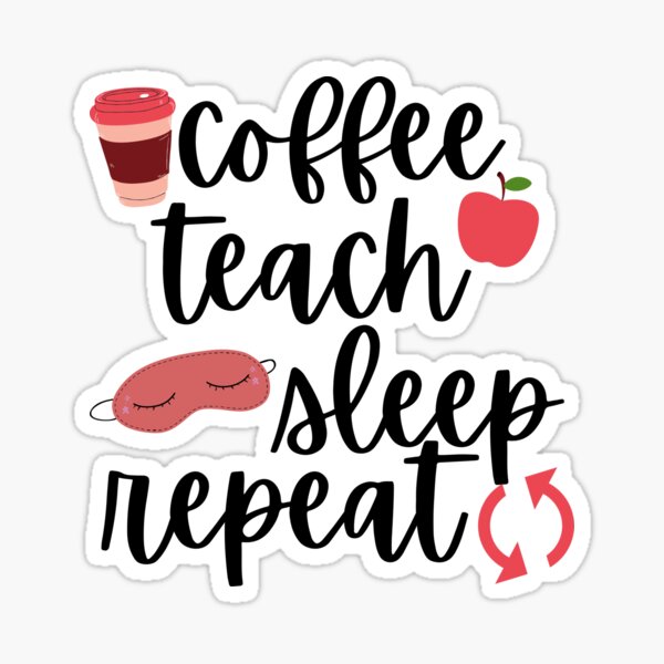 Aperçu de l'œuvre Café, Enseigner, Dormir, Répéter créée et vendue par beachteacher.