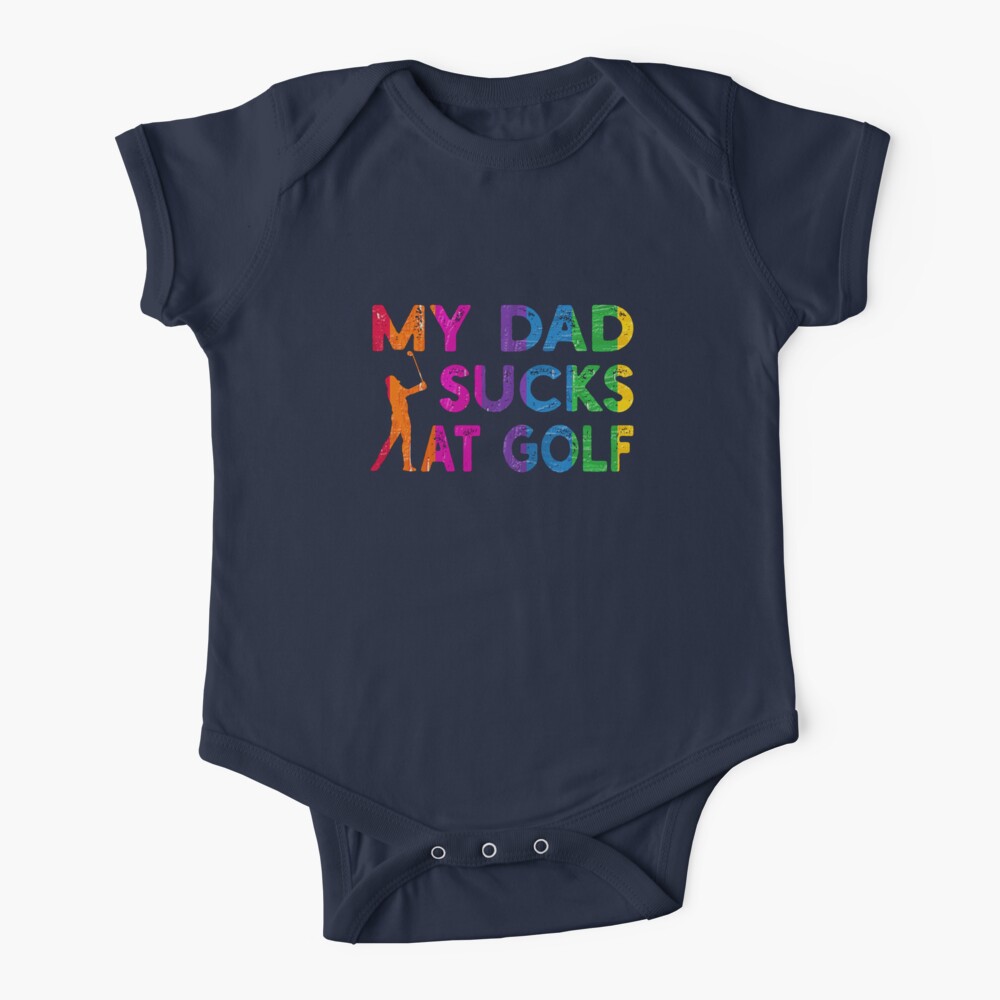 Golfer Baby Bodysuit , My Dad Sucks At Golf , Baby Shower or First Birthday Baby One-Piece