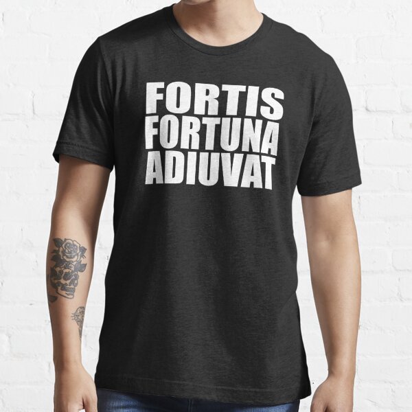 Fortes fortuna adiuvat - Fortune favors the bold - Classic