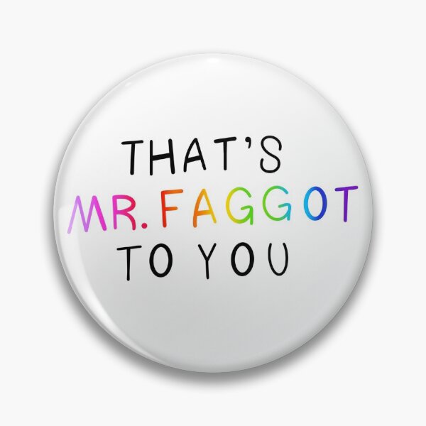 Item preview, That's Mr Faggot To You designed and sold by SuperTrouper98.