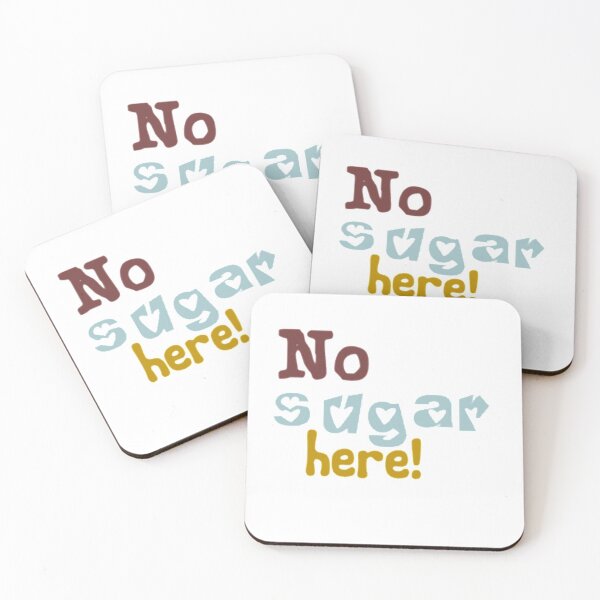 Item preview, No sugar here! designed and sold by DianeBP.