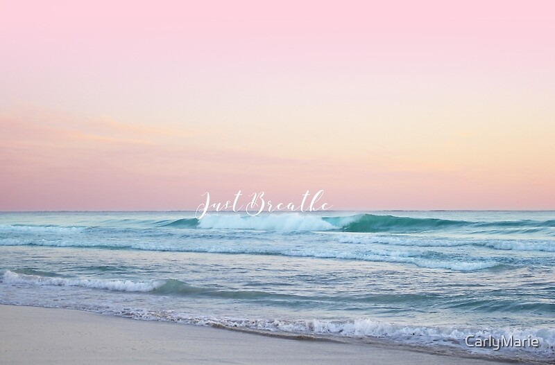 "Just Breathe" by CarlyMarie | Redbubble