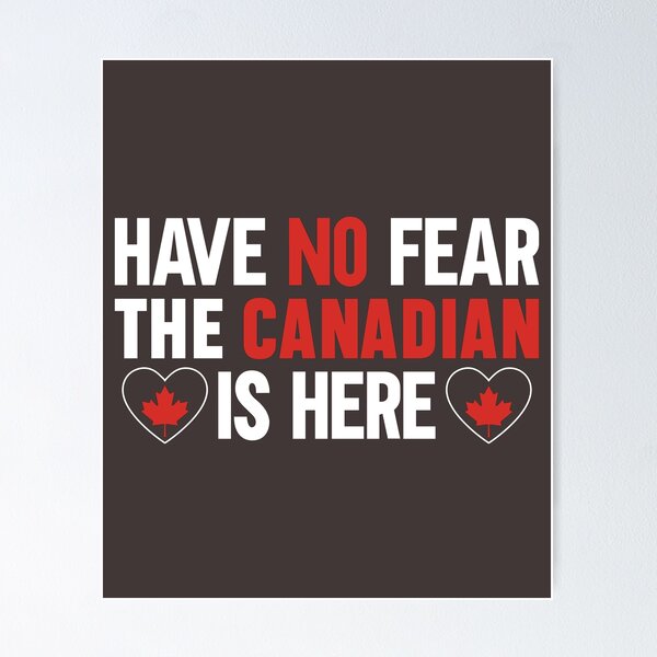 Item preview, Have No Fear The Canadian  is Here Patriotic Design  designed and sold by obedtheartist.