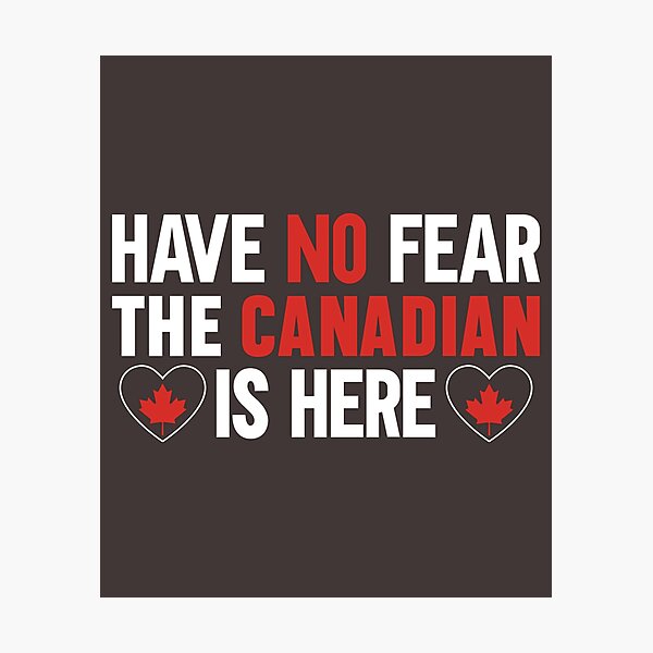Item preview, Have No Fear The Canadian  is Here Patriotic Design  designed and sold by obedtheartist.