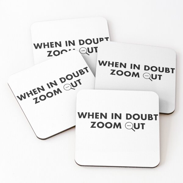 Item preview, When In Doubt Zoom Out Phrase designed and sold by deepan chandrasekaran.