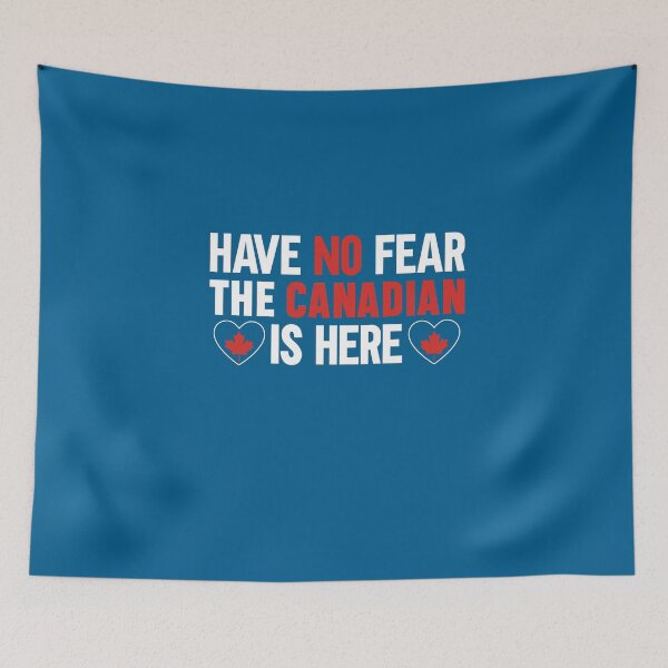 Item preview, Have No Fear The Canadian Is Here - Canadian Pride  designed and sold by obedtheartist.