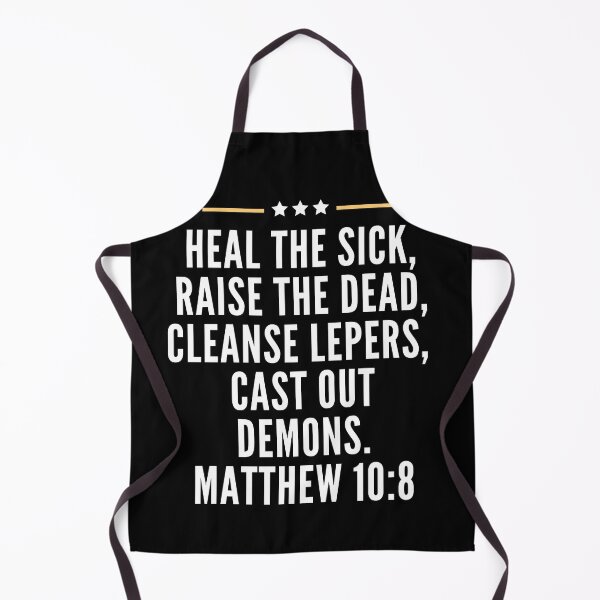 Item preview, Matthew 10:8 | Heal The Sick, Raise the Dead designed and sold by LoveGen.