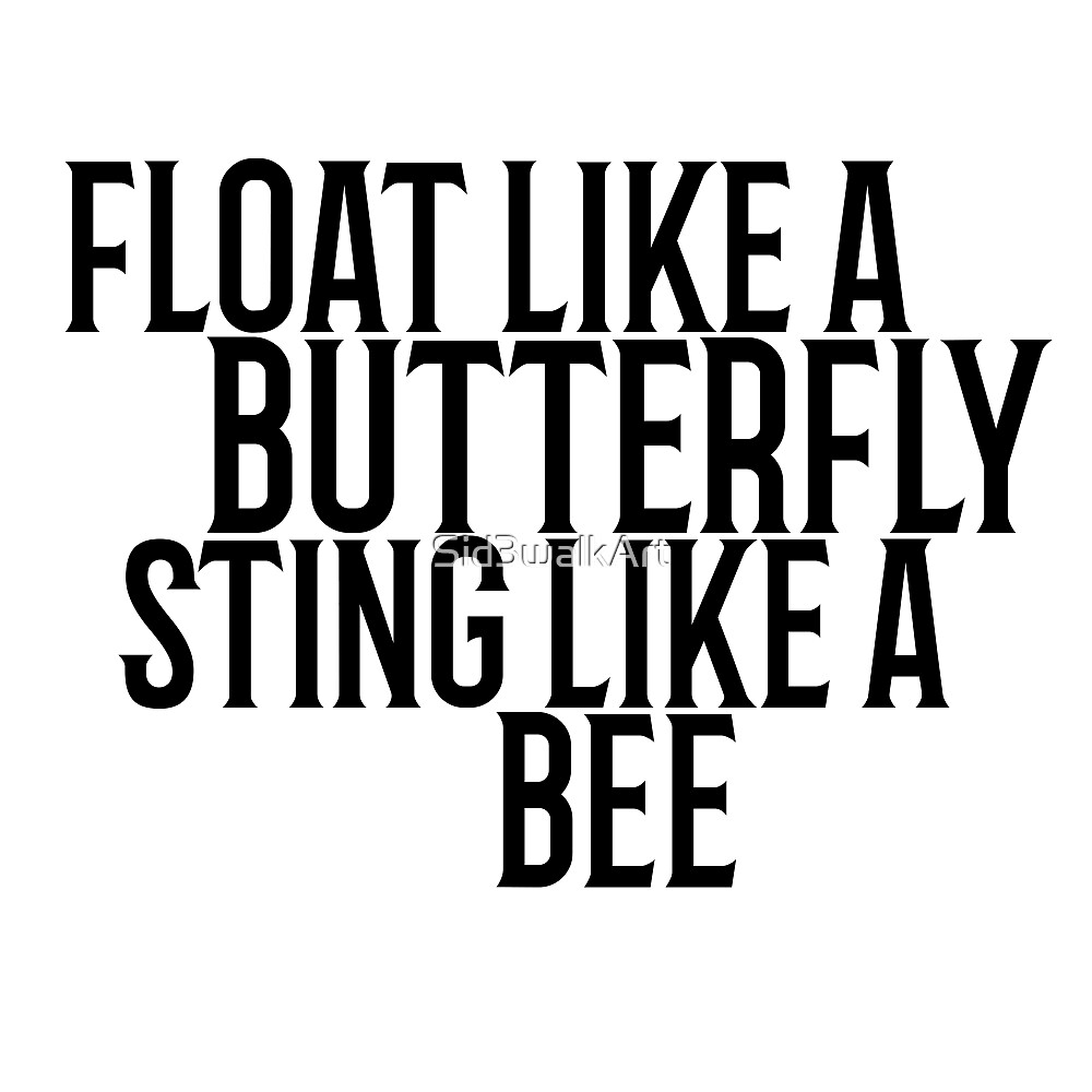 "Float Like A Butterfly Muhammad Ali Quote Cool Badass" by Sid3walkArt