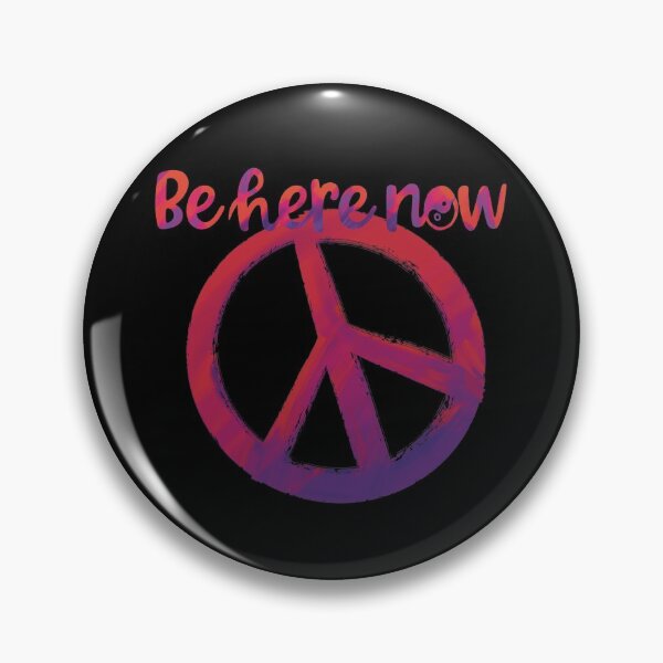 Item preview, Be Here Now with a Peace Sign designed and sold by PeaceNinja.