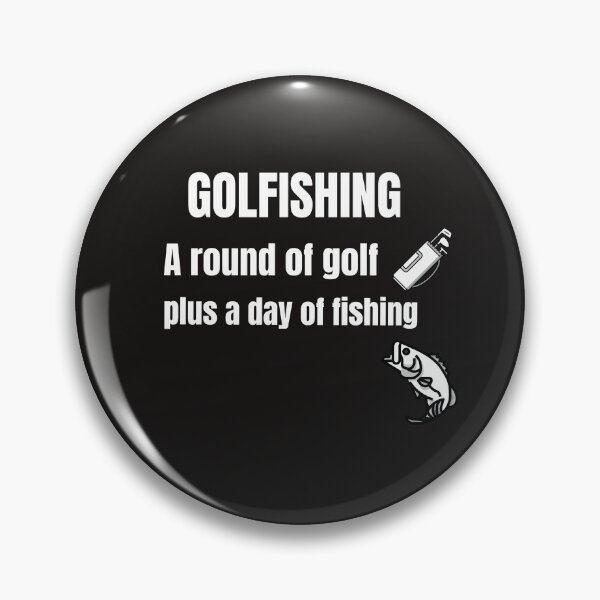 Item preview, Golfishing  A Round of Golf Plus a Day of Fishing designed and sold by TAPDesigns.