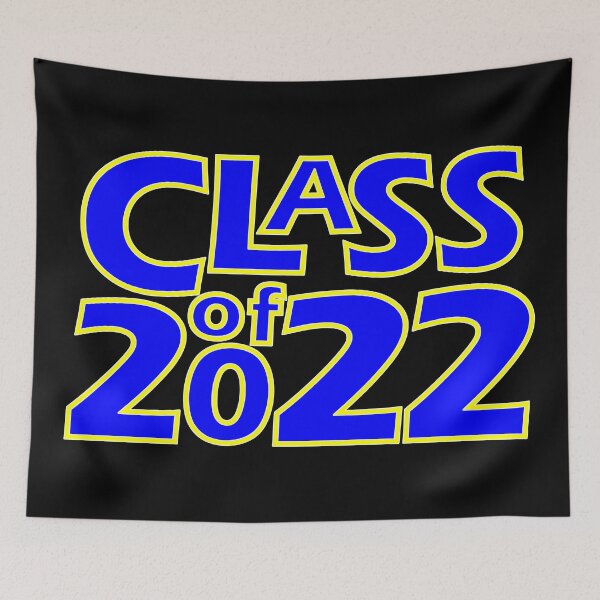 Item preview, Class of 2022 (Blue Yellow White Black) designed and sold by gkillerb.