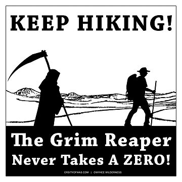 Artwork thumbnail, KEEP HIKING! The Grim Reaper Never Takes a ZERO! by Hinsel