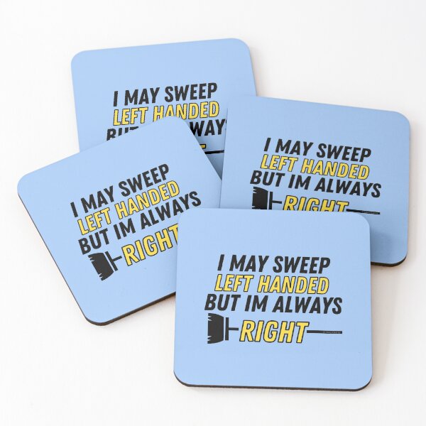Item preview, I May Sweep Left Handed But I'm Always Right Broom Cleaning Fun designed and sold by SavvyCleaner.
