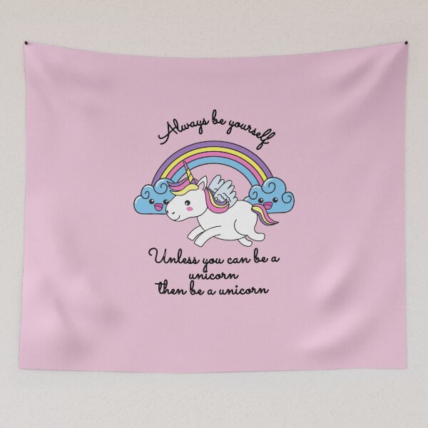 Item preview, Always be yourself unless you can be a unicorn then be a unicorn designed and sold by thenewnormality.