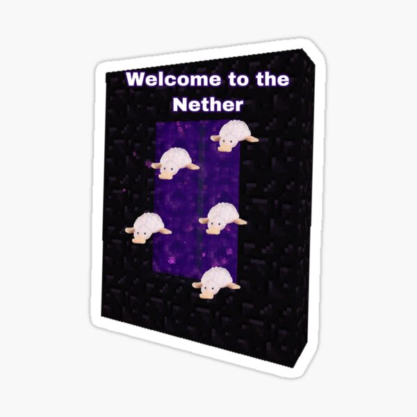 Webkinz waddles googles Minecraft welcome to the nether Sticker
