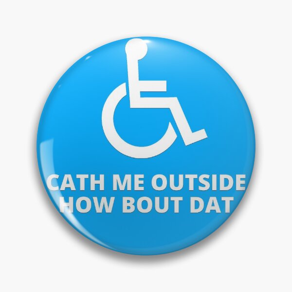 Item preview, Funny Wheelchair Disability Cath Me outside designed and sold by ttuniques.