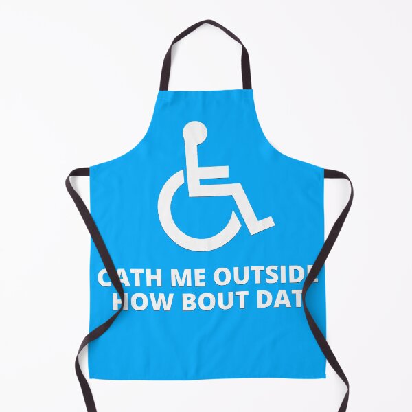 Item preview, Funny Wheelchair Disability Cath Me outside designed and sold by ttuniques.