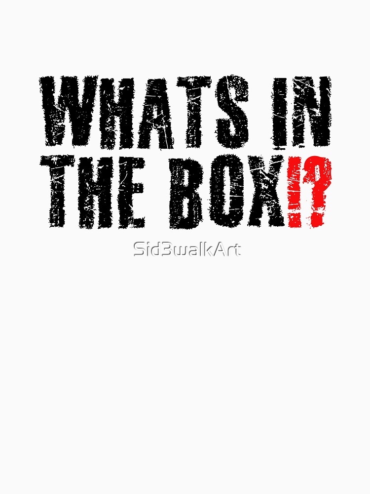 "Whats In The Box Seven Movie Quote Famous Cool" T-shirt by Sid3walkArt