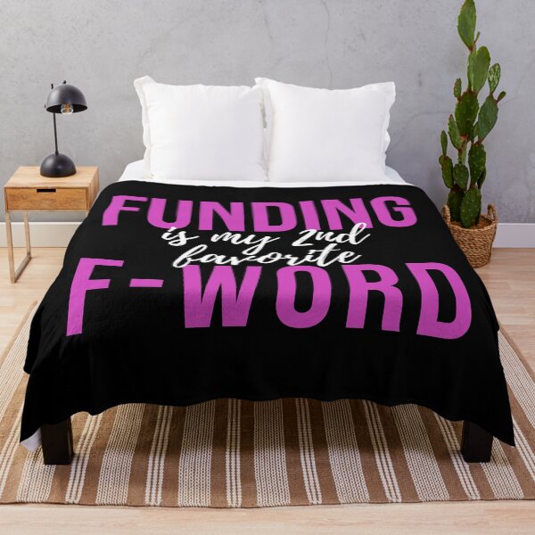 Item preview, Funding Is My 2nd Favorite F-Word -  Assistant Professor, Associate Professor, University, Tenure designed and sold by jadedscientist.