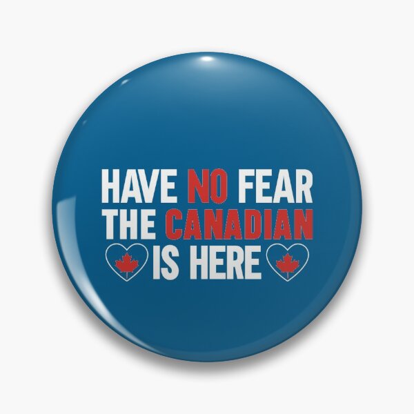 Item preview, Have No Fear The Canadian Is Here - Canadian Pride  designed and sold by obedtheartist.