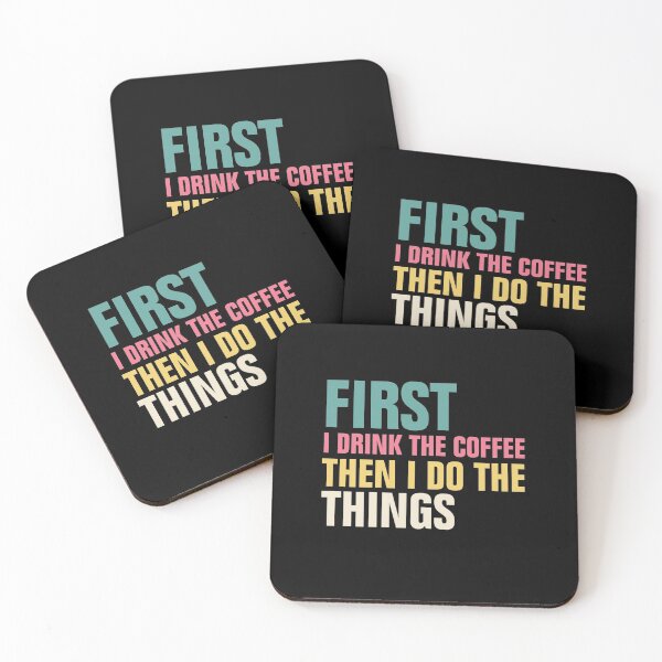 Item preview, First I drink the coffee then I do the things designed and sold by empathylife.