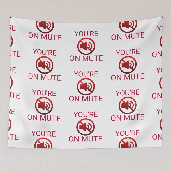 Item preview, you're on mute 15 designed and sold by Ripoubsb.