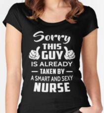Sorry This Guy Is Taken By A Smart And Sexy Nurse Women's Fitted Scoop T-Shirt