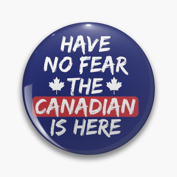 Item preview, Canada Day Gift / Have No Fear The Canadian Is Here designed and sold by ikidyounot.