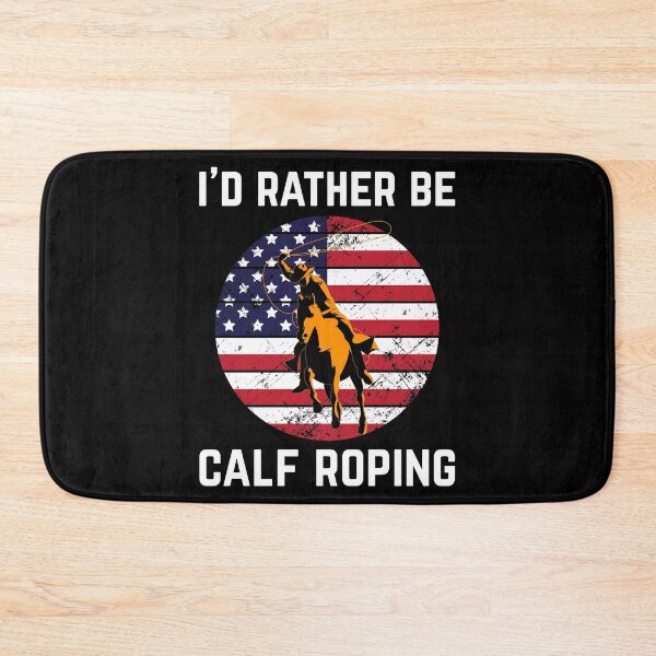 Item preview, Patriotic Us Flag Rodeo Roper I'd Rather Be Calf Roping graphic designed and sold by jakehughes2015.