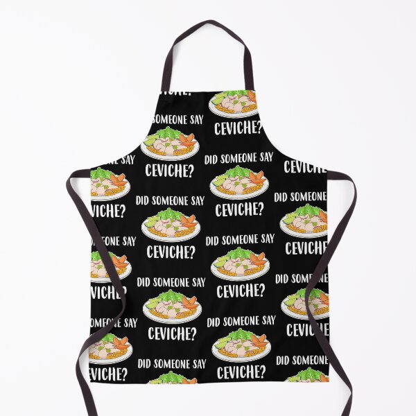 Item preview, Funny Did Someone Say Ceviche Peruvian Seafood product designed and sold by jakehughes2015.