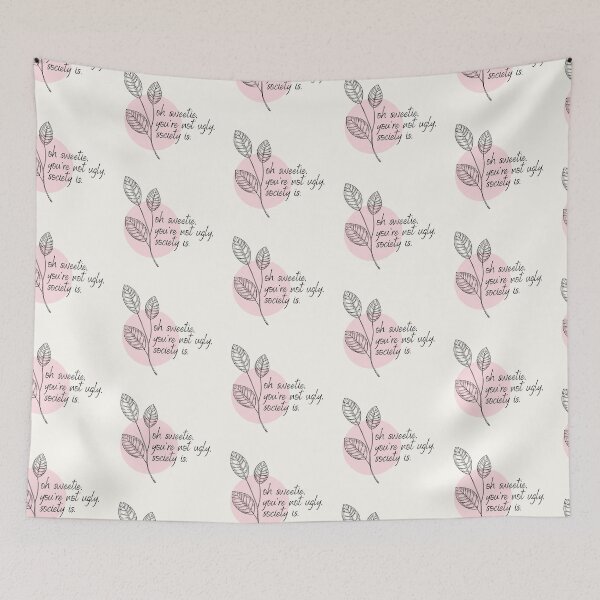 Item preview, Oh sweetie, you're not ugly, society is  designed and sold by ThoughtJumble.
