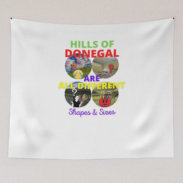 Item preview, HILLS OF DONEGAL ARE ALL DIFFERENT SHAPES & SIZES designed and sold by OliDesigns.
