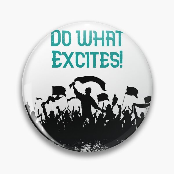 Item preview, Do what excites designed and sold by GAR5.