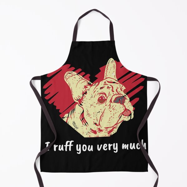 Item preview, I Ruff you very much Funny Dog Frenchie French Bulldog designed and sold by Rzelemenz.