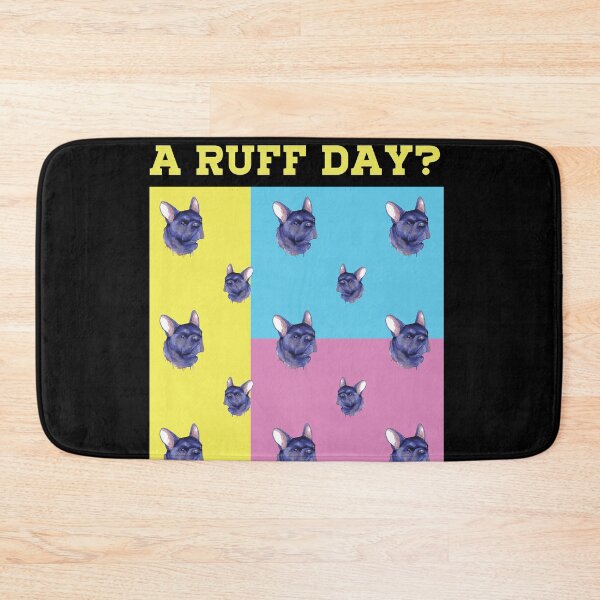Item preview, Did you have a Ruff day Funny Dog Frenchie French Bulldog  designed and sold by Rzelemenz.