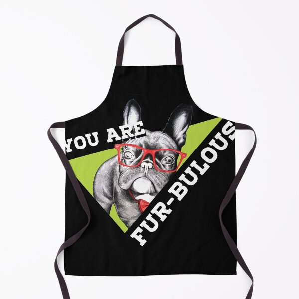 Item preview, You are Fur Bulous Funny Dog Frenchie French Bulldog designed and sold by Rzelemenz.